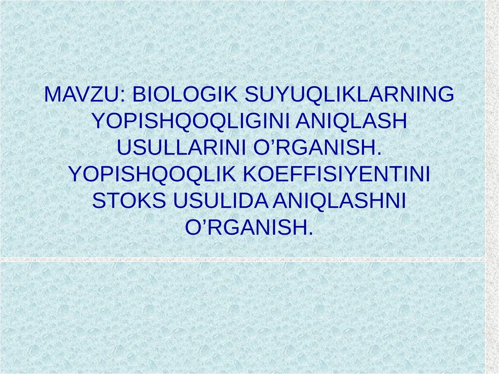 BIOLOGIK SUYUQLIKLARNING YOPISHQOQLIGINI ANIQLASH USULLARINI O’RGANISH. YOPISHQOQLIK KOEFFISIYENTINI STOKS USULIDA ANIQLASHNI O’RGANISH