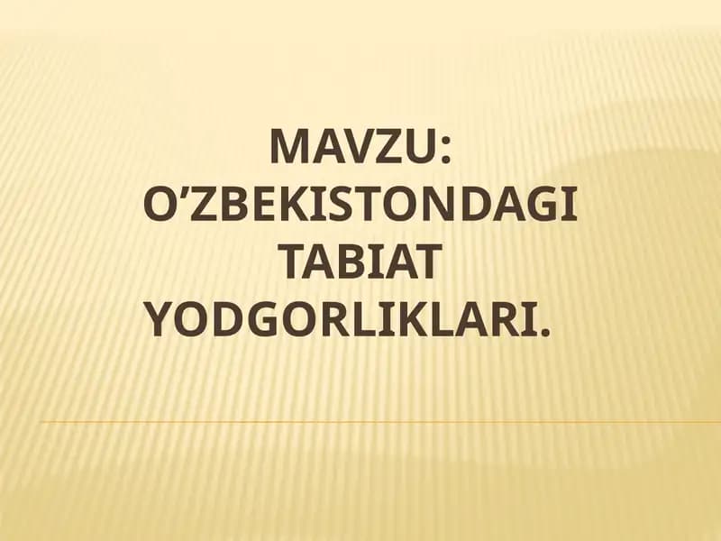 O'zbekistondagi Tabiat Yodgorliklari