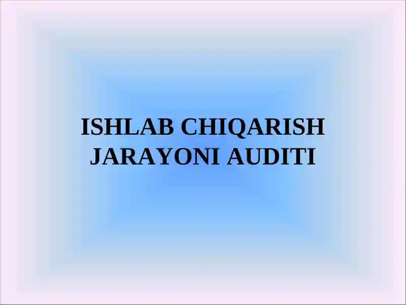 Ishlab chiqarish jarayoni audit