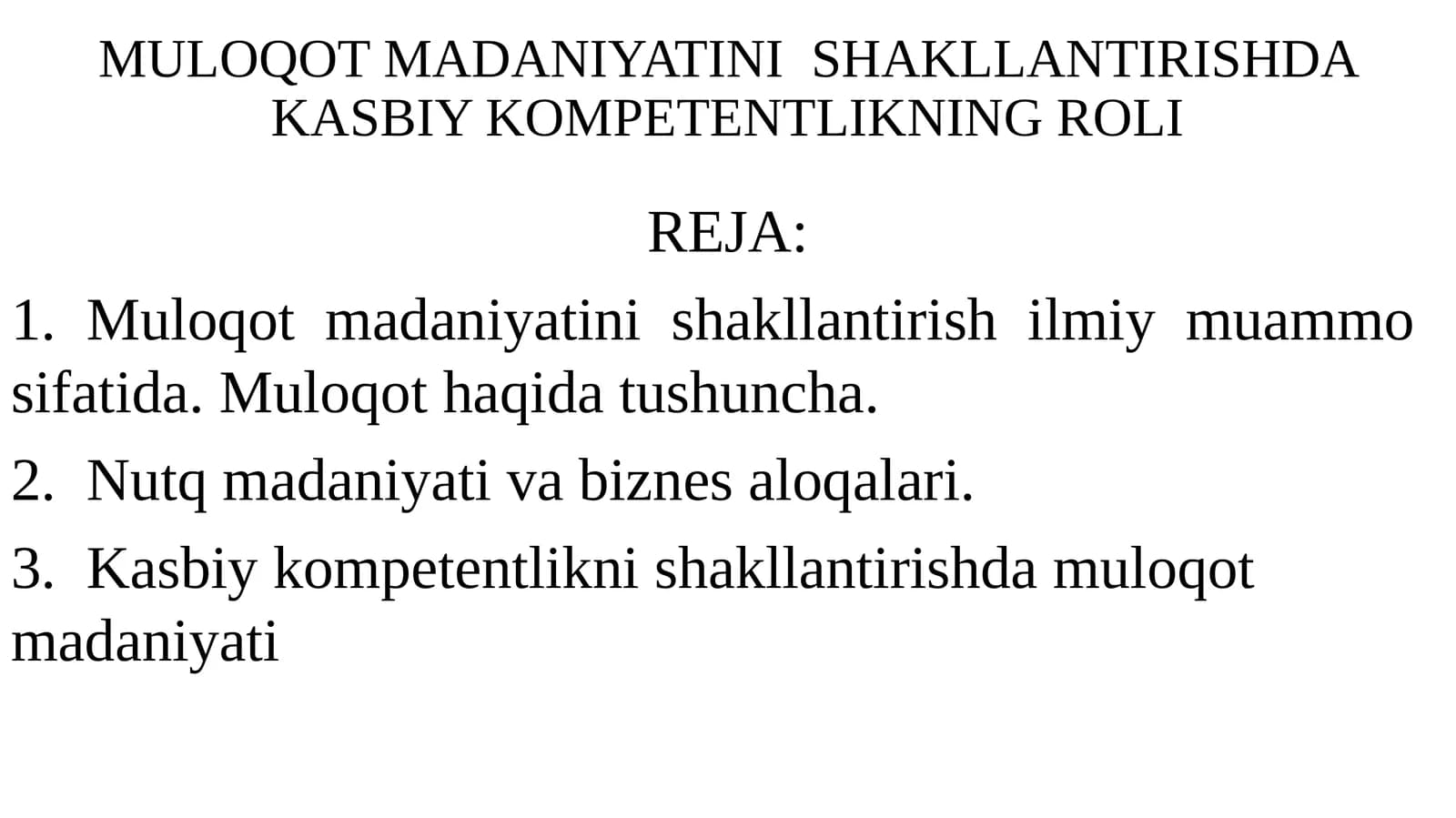 MULOQOT MADANIYATINI  SHAKLLANTIRISHDA KASBIY KOMPETENTLIKNING ROLI