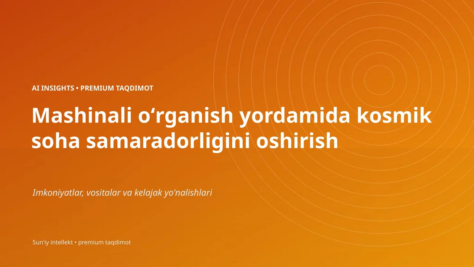 Mashinali oʻrganish yordamida kosmik soha samaradorligini oshirish