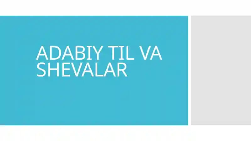 ADABIY TIL VA SHEVALAR