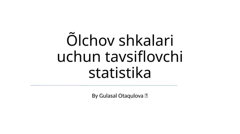 Õlchov shkalari uchun tavsiflovchi statistika