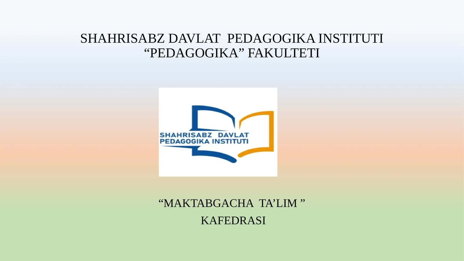 MAKTABGACHA TA’LIM TASHKILOTLARINI PAYDO BO‘LISH TARIXI