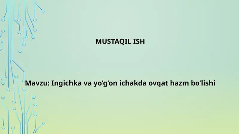 ingichka va yoʻgʻon ichakda ovqat hazm boʻlishi
