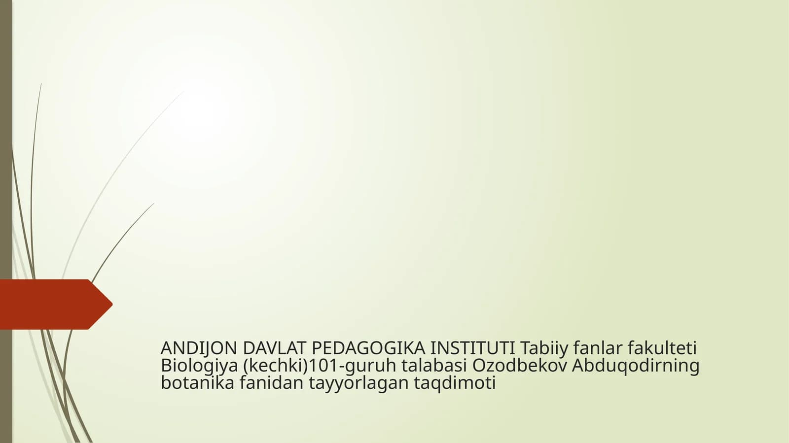 Ozodbekov Abduqodirning botanika fanidan tayyorlagan taqdimoti