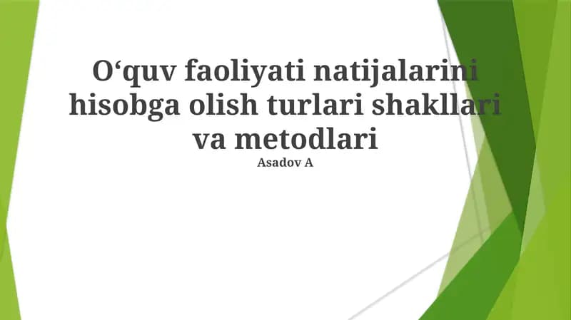 Oʻquv faoliyati natijalarini hisobga olish turlari shakllari va metodlari