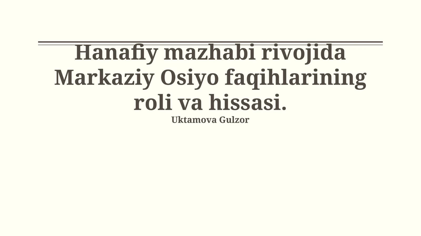 Hanafiy mazhabi rivojida Markaziy Osiyo faqihlarining roli va hissasi