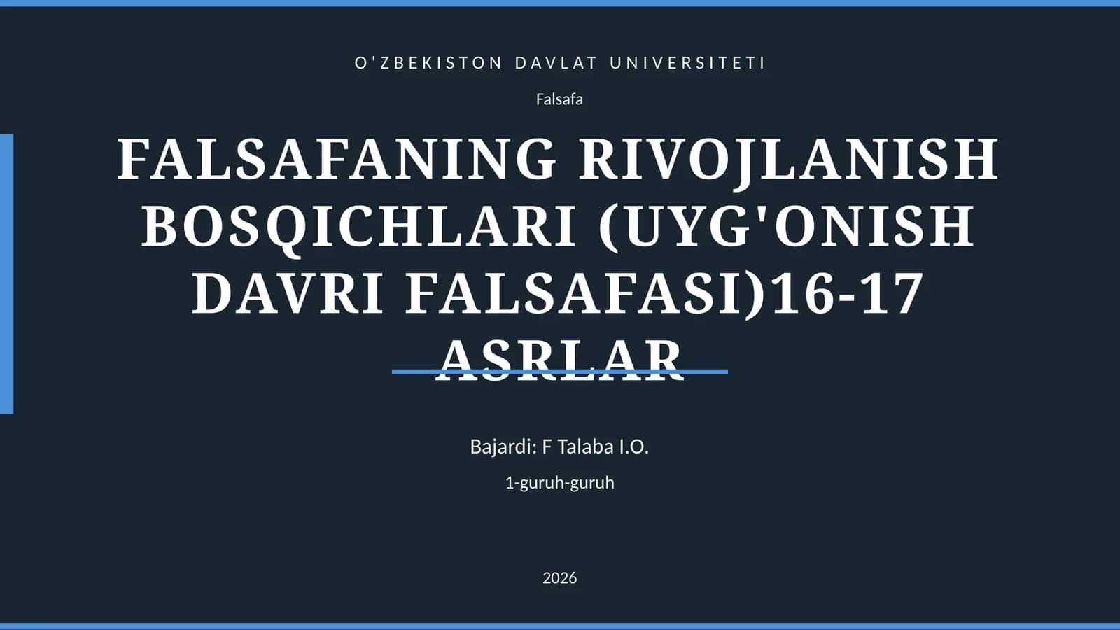 FALSAFANING RIVOJLANISH BOSQICHLARI (UYG'ONISH DAVRI FALSAFASI)16-17 ASRLAR