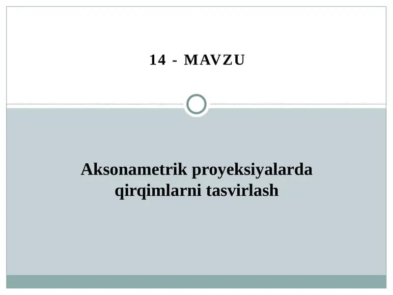 Aksonametrik proyeksiyalarda qirqimlarni tasvirlash