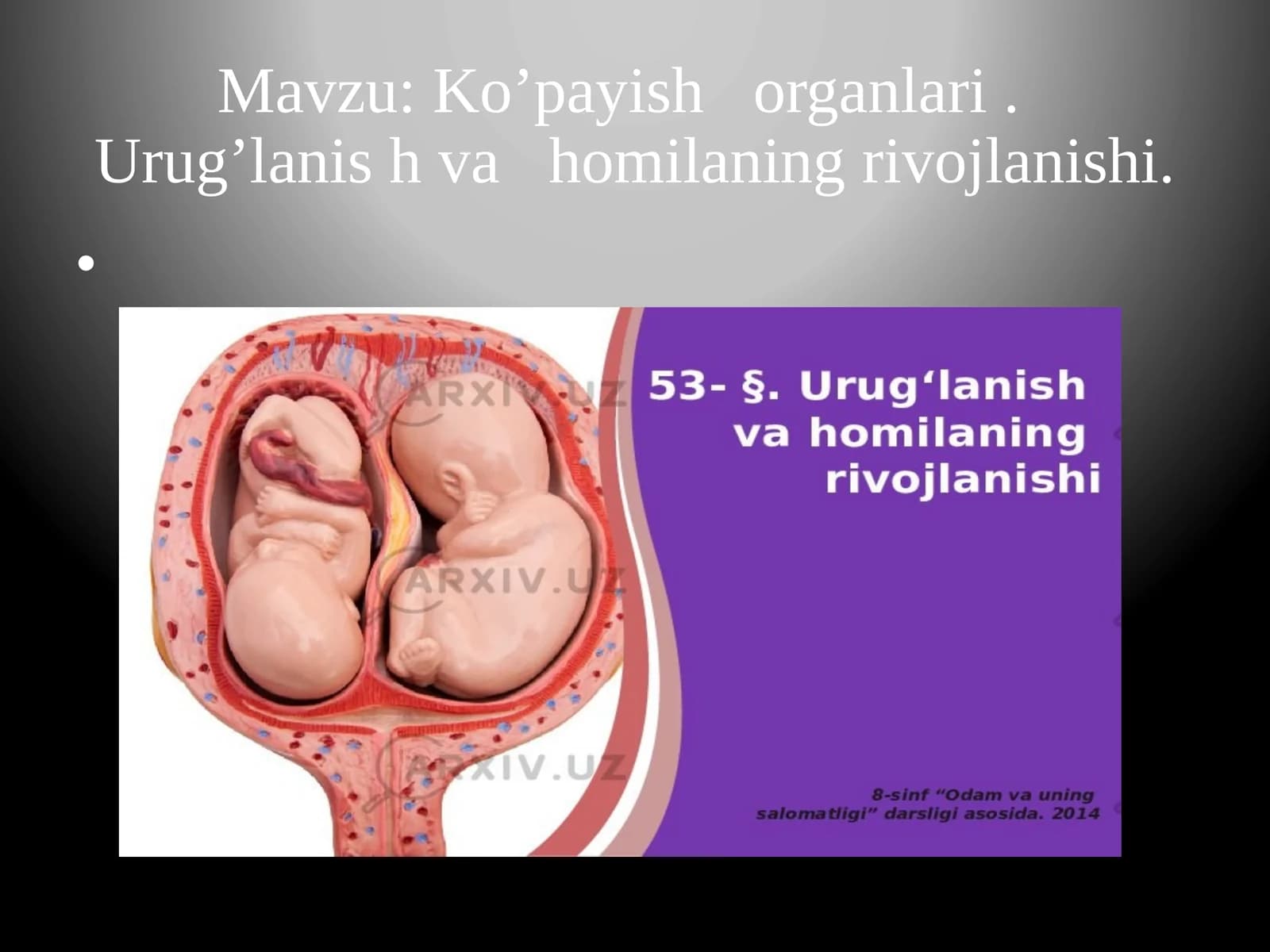 Ko’payish tufayli organlar va urug’lanishning rivojlanishi