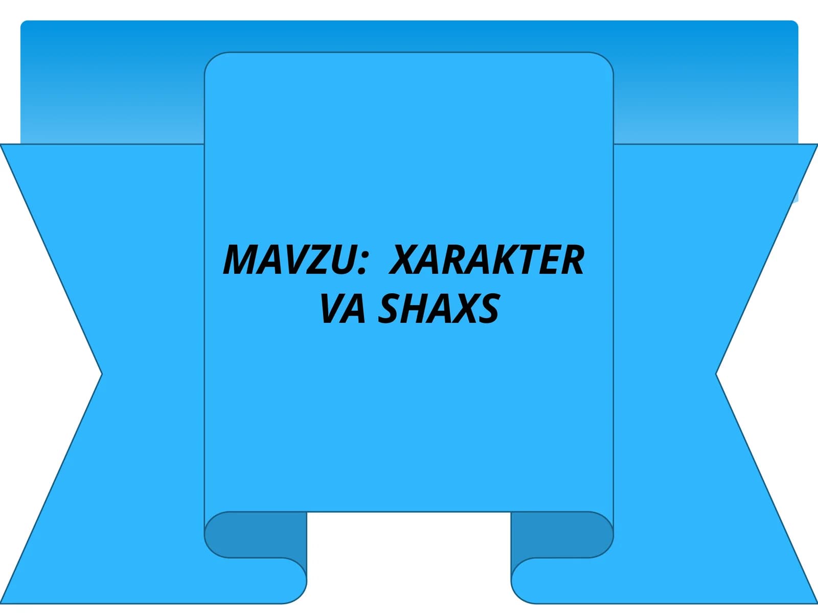XARAKTER VA SHAXS