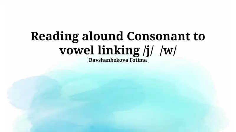 Consonant to Vowel Linking /j/ /w/
