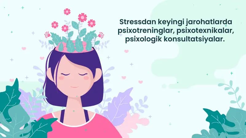 Stressdan keyingi jarohatlarda psixotreninglar, psixotexnikalar, psixologik konsultatsiyalar