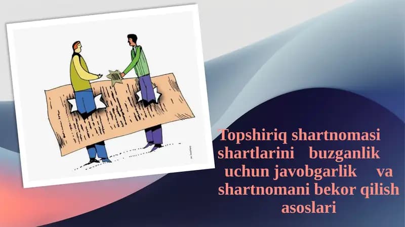 Topshiriq shartnomasi shartlarini buzganlik uchun javobgarlik va shartnomani bekor