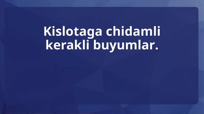 Kislotaga chidamli kerakli buyumlar.