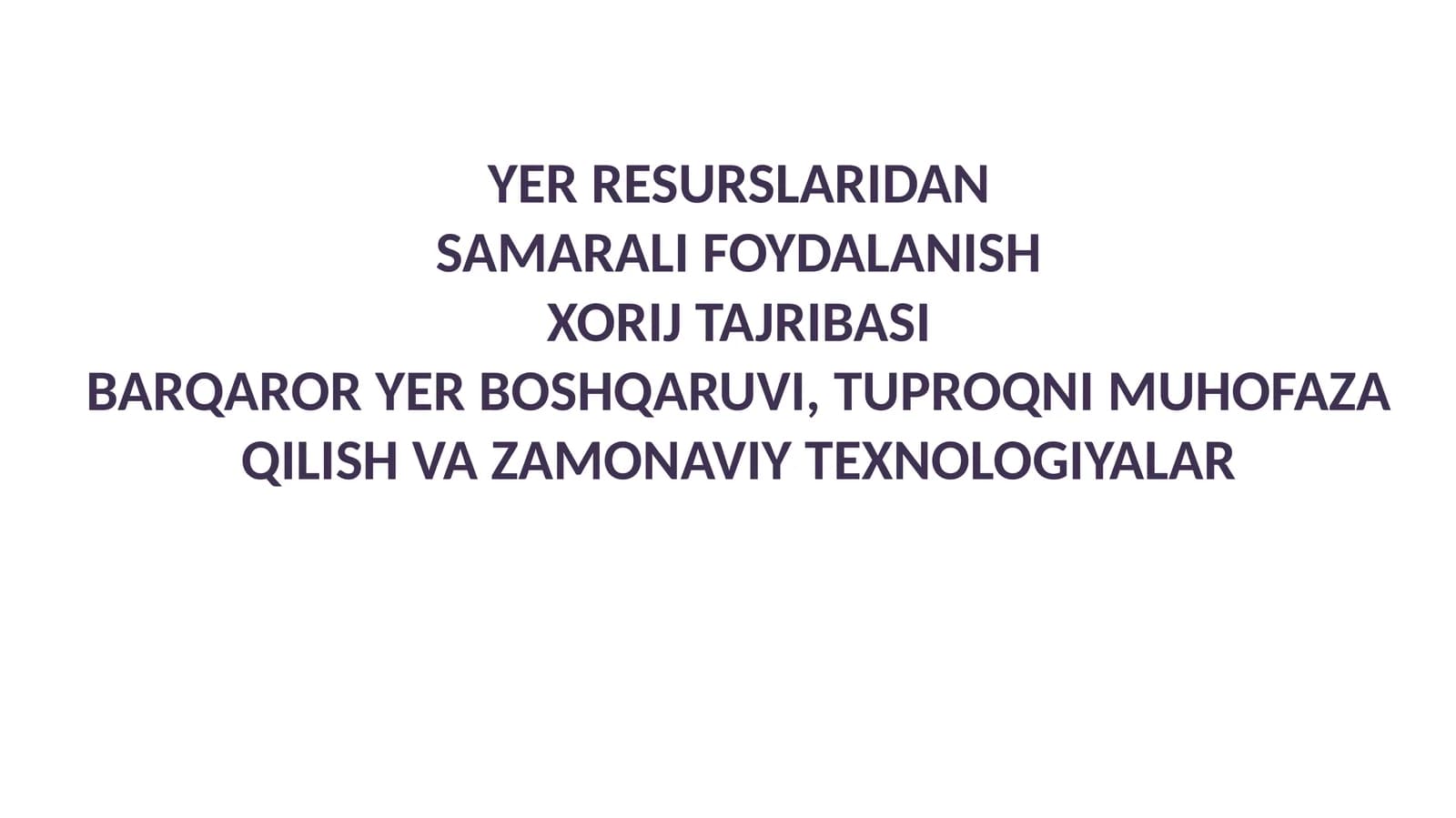 Yer Resurslaridan Samarali Foydalanish