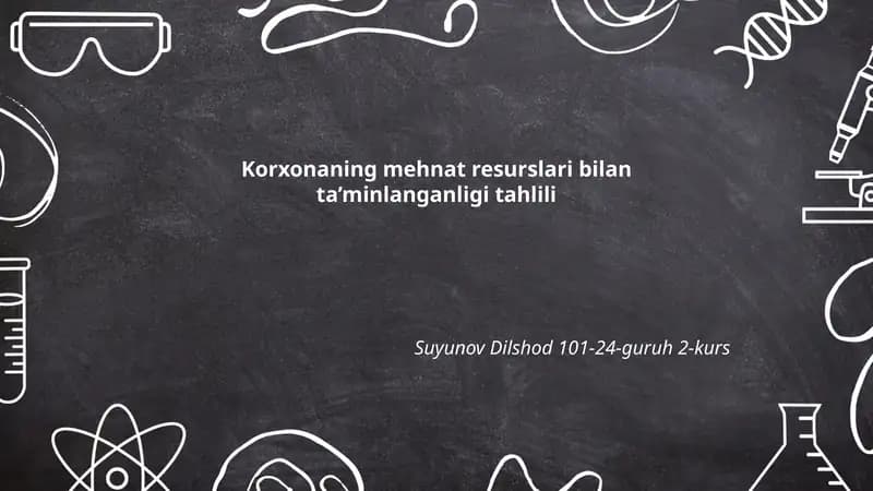Korxonaning mehnat resurslari bilan ta’minlanganligi tahlili