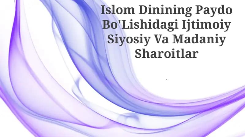 Islom Dinining Paydo Bo'Lishidagi Ijtimoiy Siyosiy Va Madaniy Sharoitlar