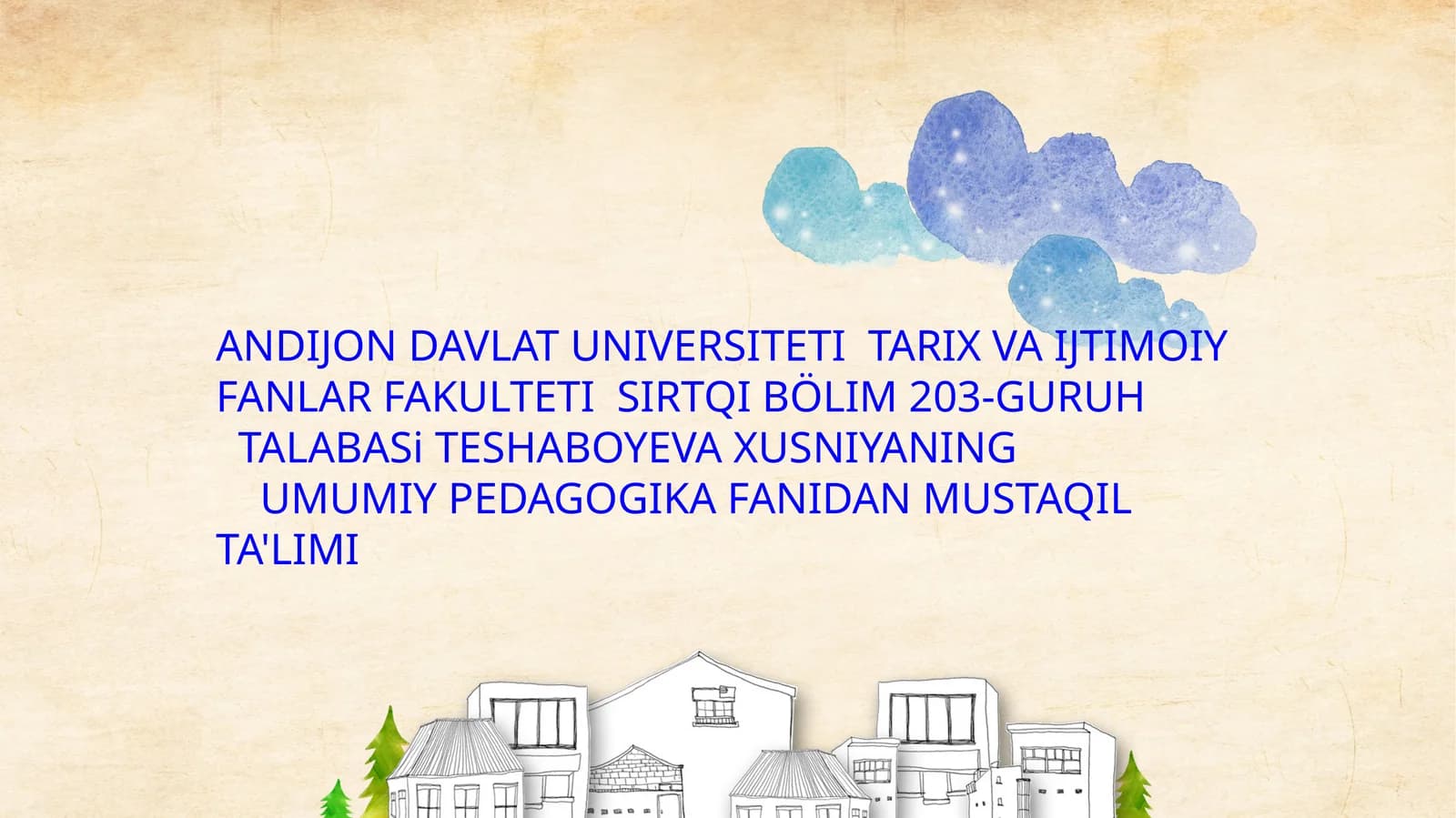 UMUMIY PEDAGOGIKA FANIDAN MUSTAQIL TA'LIMI