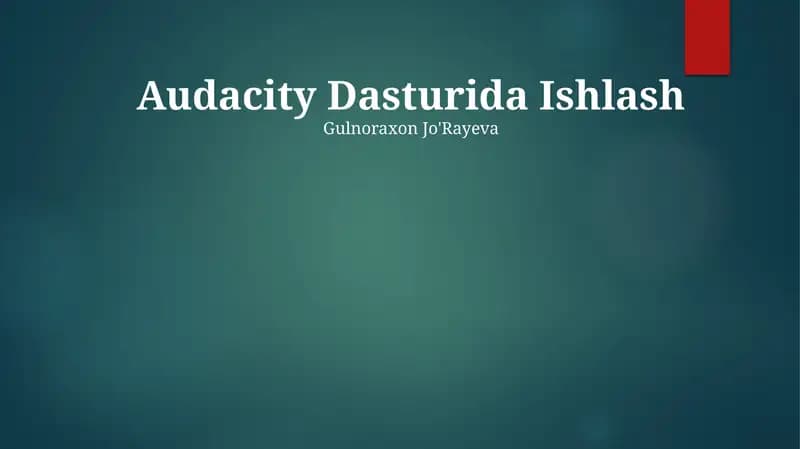 Audacity Dasturida Ishlash