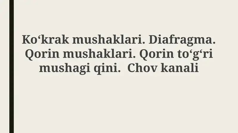 Ko‘krakmushaklari.Diafragma.Qorinmushaklari.Qorinto‘g‘rimushagiqini.Chovkanali