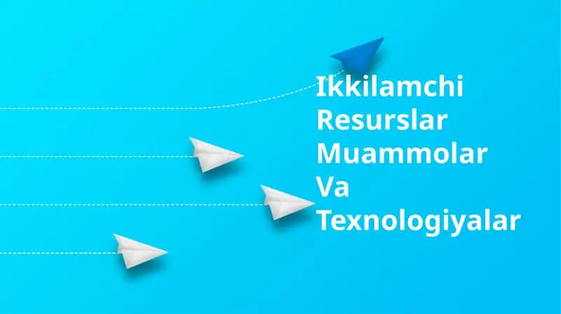 Ikkilamchi Resurslar Muammolar Va Texnologiyalar