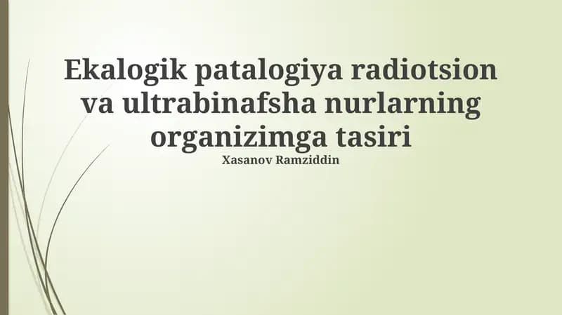 Ekalogik patalogiya radiotsion va ultrabinafsha nurlarning organizimga tasiri