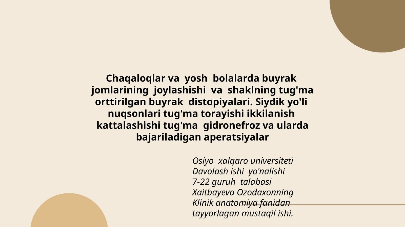 Chaqaloqlar va yosh bolalarda buyrak jomlarining joylashishi va shaklning tug'ma orttirilgan buyrak distopiyalari