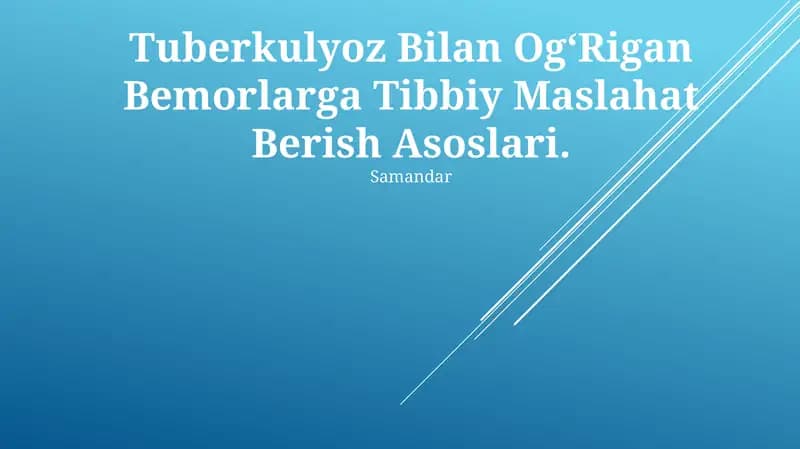 Tuberkulyoz Bilan OgʻRigan Bemorlarga Tibbiy Maslahat Berish Asoslari