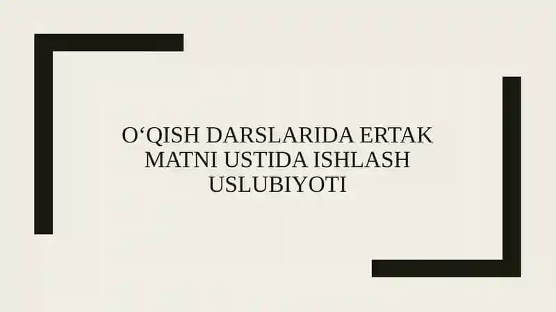 Oʻqishdarslarida ertak matni ustida ishlash uslubiyoti