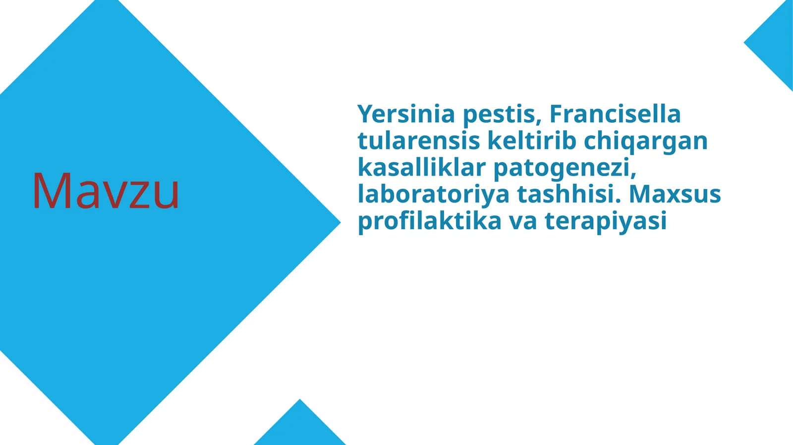Yersinia pestis, Francisella tularensis keltirib chiqargan kasalliklar patogenezi, laboratoriya tashhisi. Maxsus profilaktika va terapiyasi