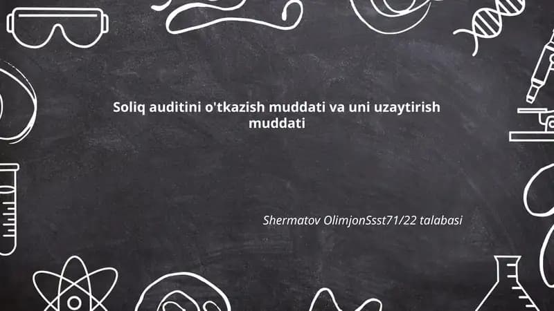 Soliq auditini o'tkazish muddati va uni uzaytirish muddati