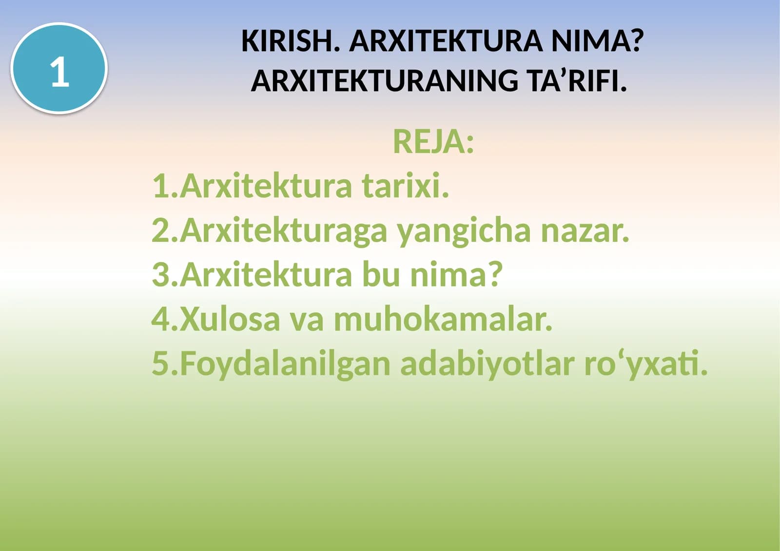 ARXITEKTURA NIMA? ARXITEKTURANING TA’RIFI