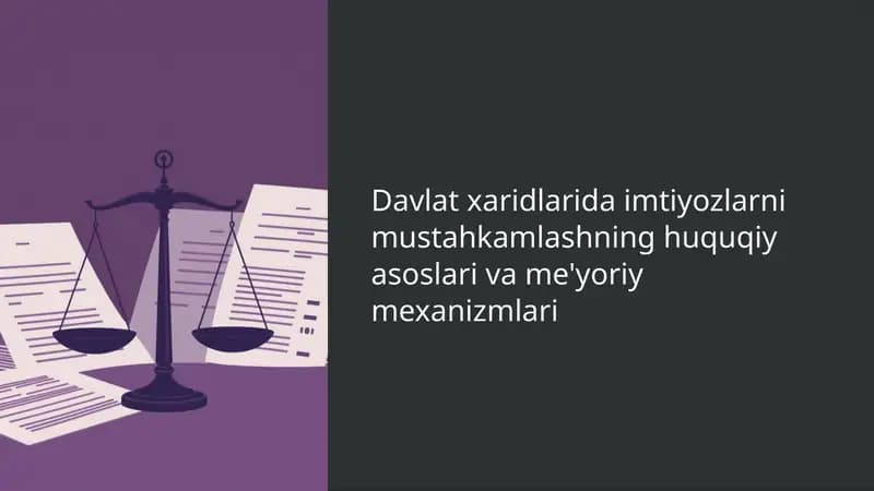 Davlat xaridlarida imtiyozlarni mustahkamlashning huquqiy asoslari va me'yoriy mexanizmlari