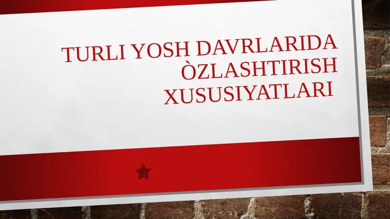 Turli yosh davrlarida o'zlashtirish xususiyatlari