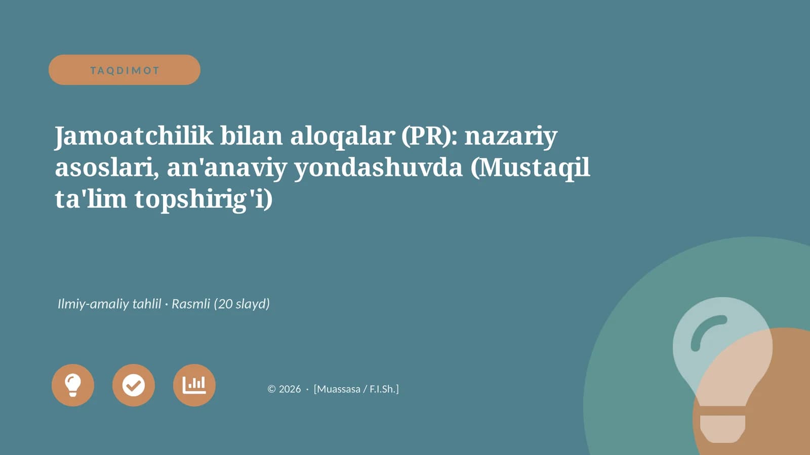 Jamoatchilik bilan aloqalar (PR): nazariy asoslari, an'anaviy yondashuvda (Mustaqil ta'lim topshirig'i)