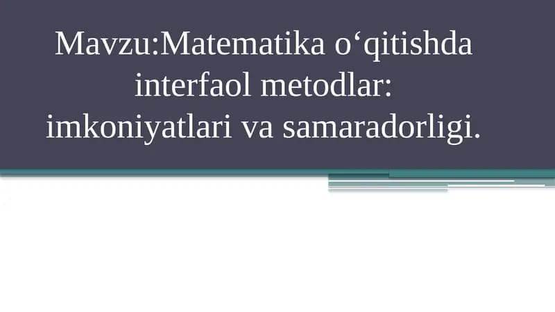 Matematika o‘qitishda interfaol metodlar: imkoniyatlar va samaradorligi