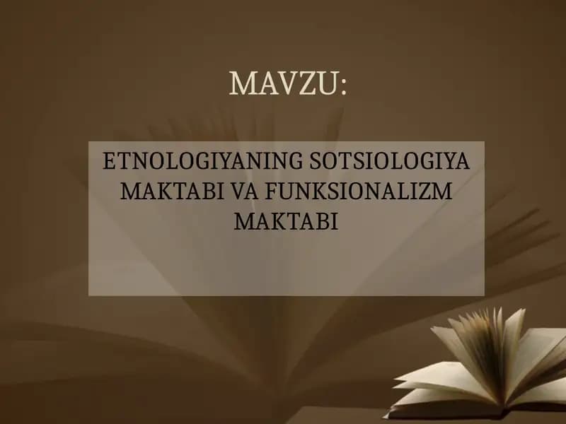 ETNOLOGIYANING SOTSIOLOGIYA MAKTABI VA FUNKSIONALIZM MAKTABI