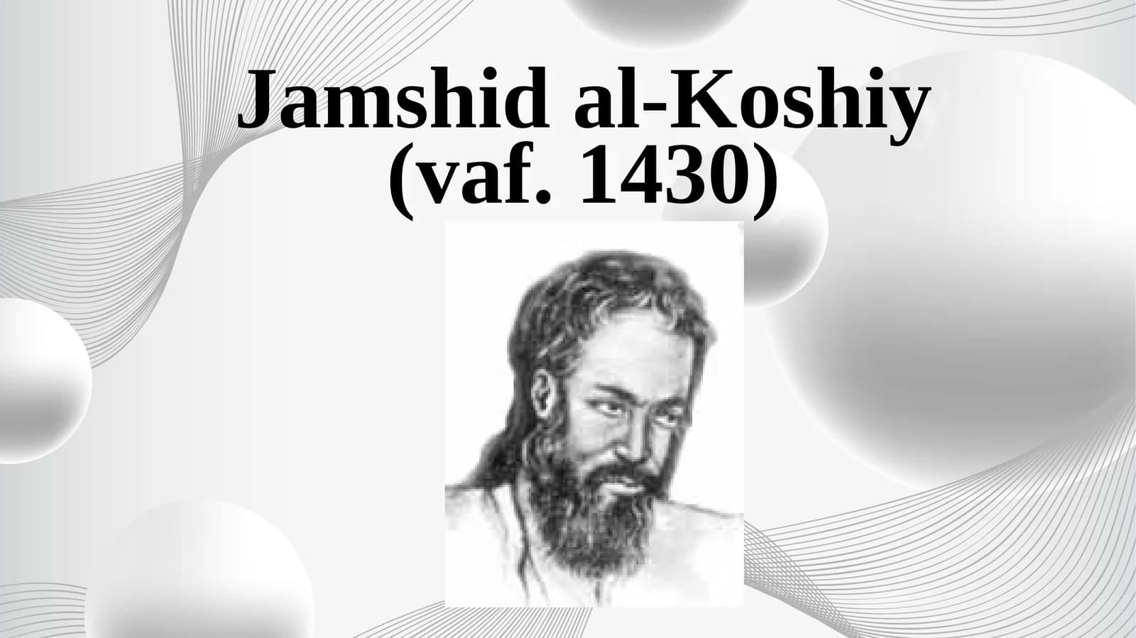 Jamshid al-Kashi (Vaf. 1430)