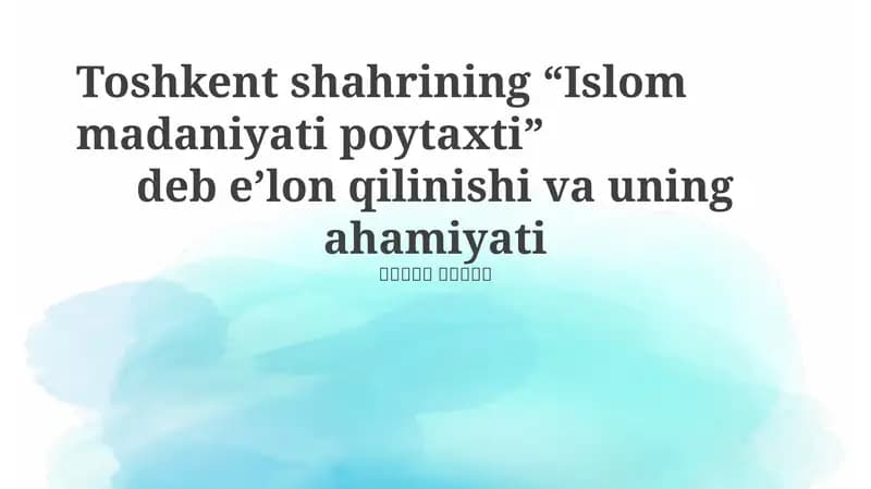 Toshkent – Islom madaniyati poytaxti: Tarix va meros