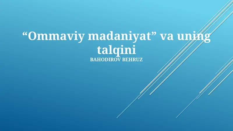 “Ommaviy madaniyat” va uning talqini