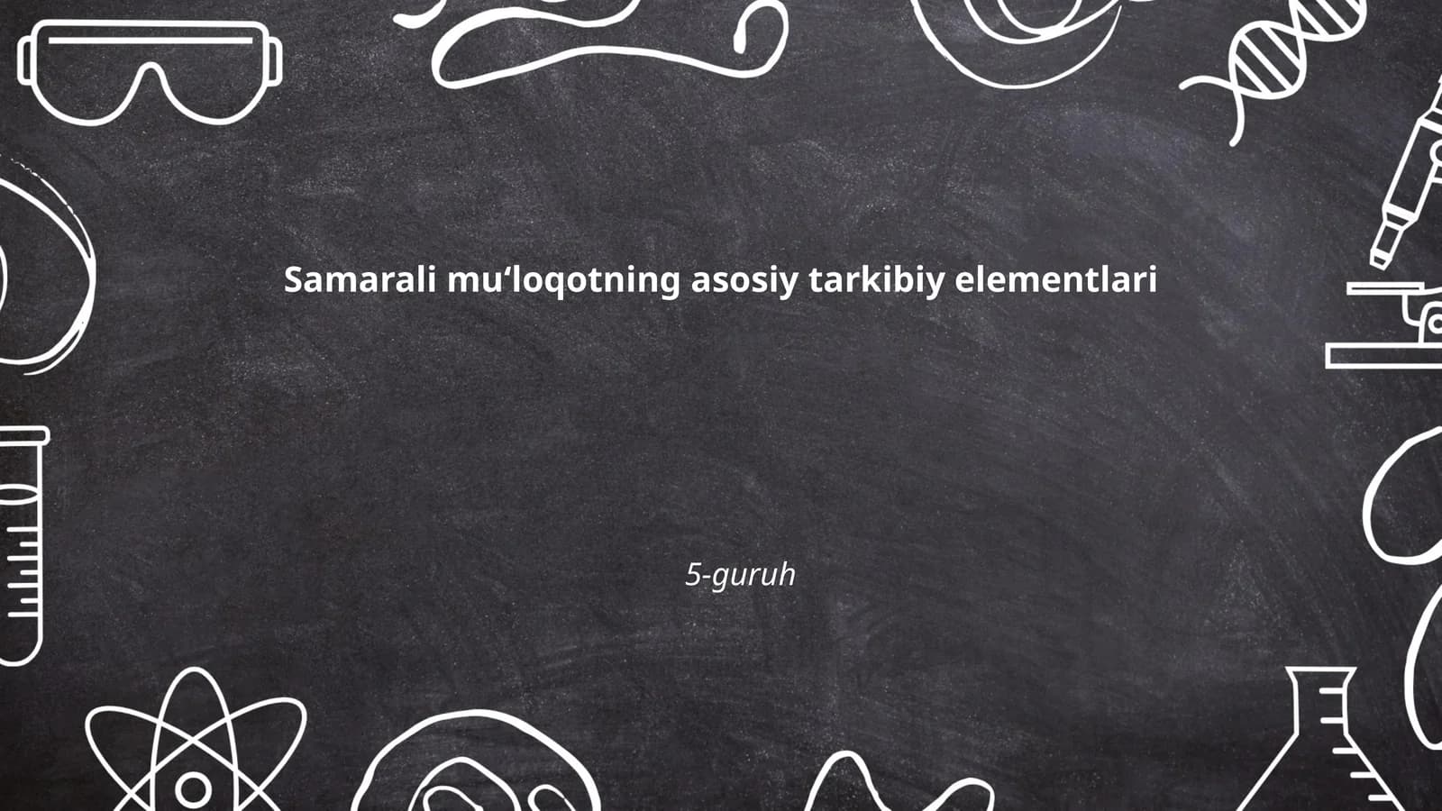 Samarali mu‘loqotning asosiy tarkibiy elementlari