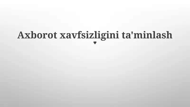 Axborot xavfsizligini ta'minlash