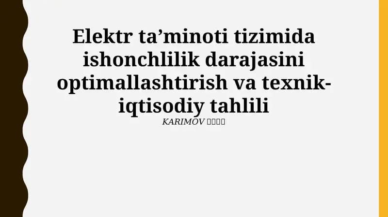 Elektr ta'minoti tizimida ishonchlilik darajasini optimallashtirish va texnik-iqtisodiy tahlili
