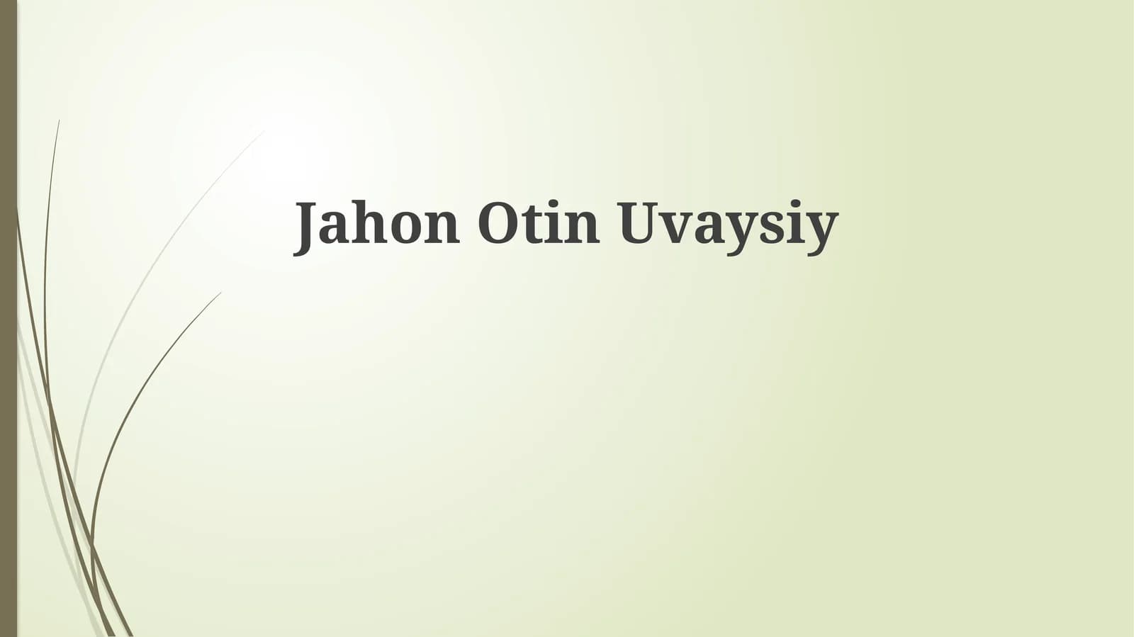 JahonOtinUvaysiy