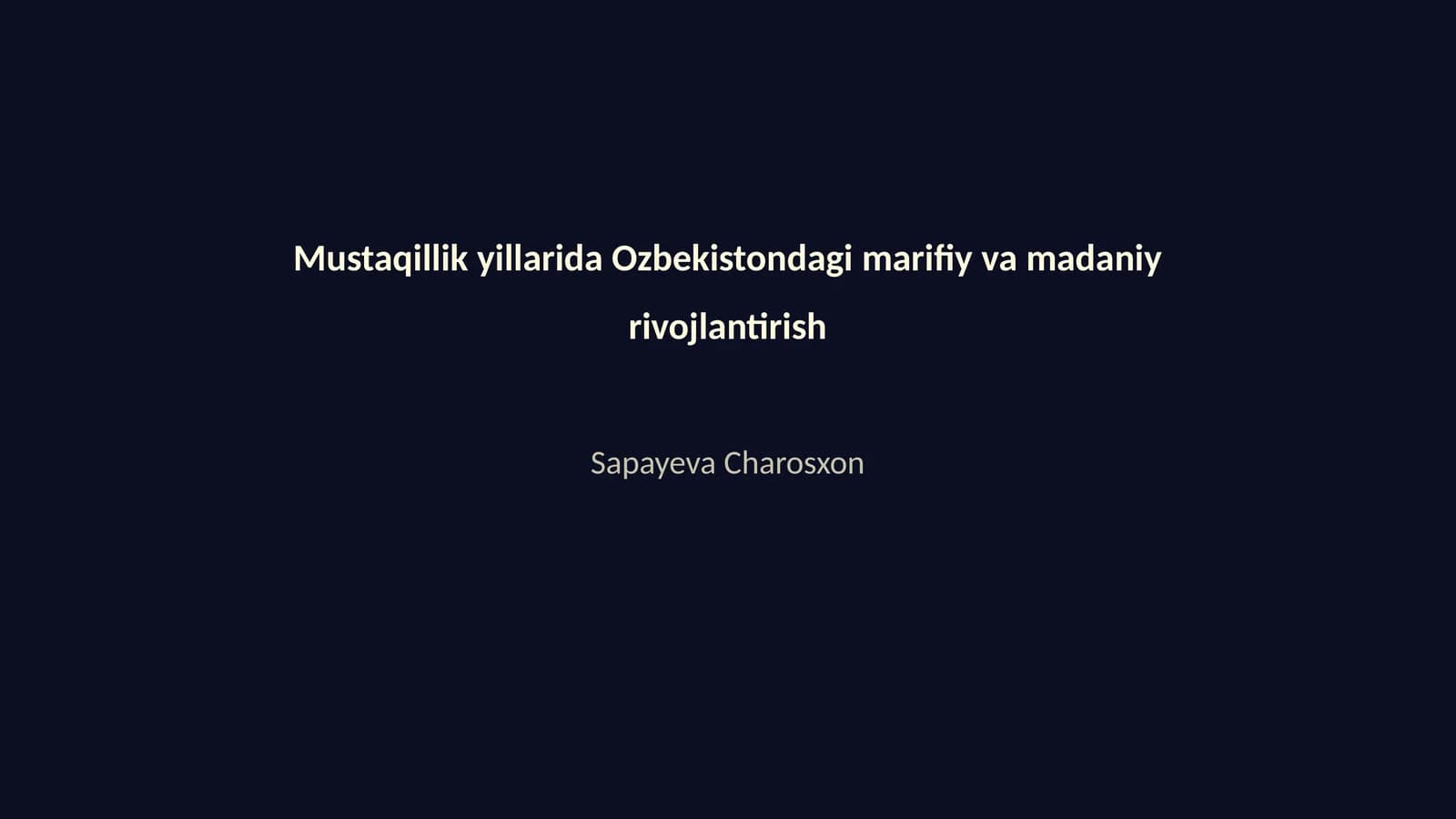 Mustaqillik yillarida Ozbekistondagi marifiy va madaniy rivojlantirish