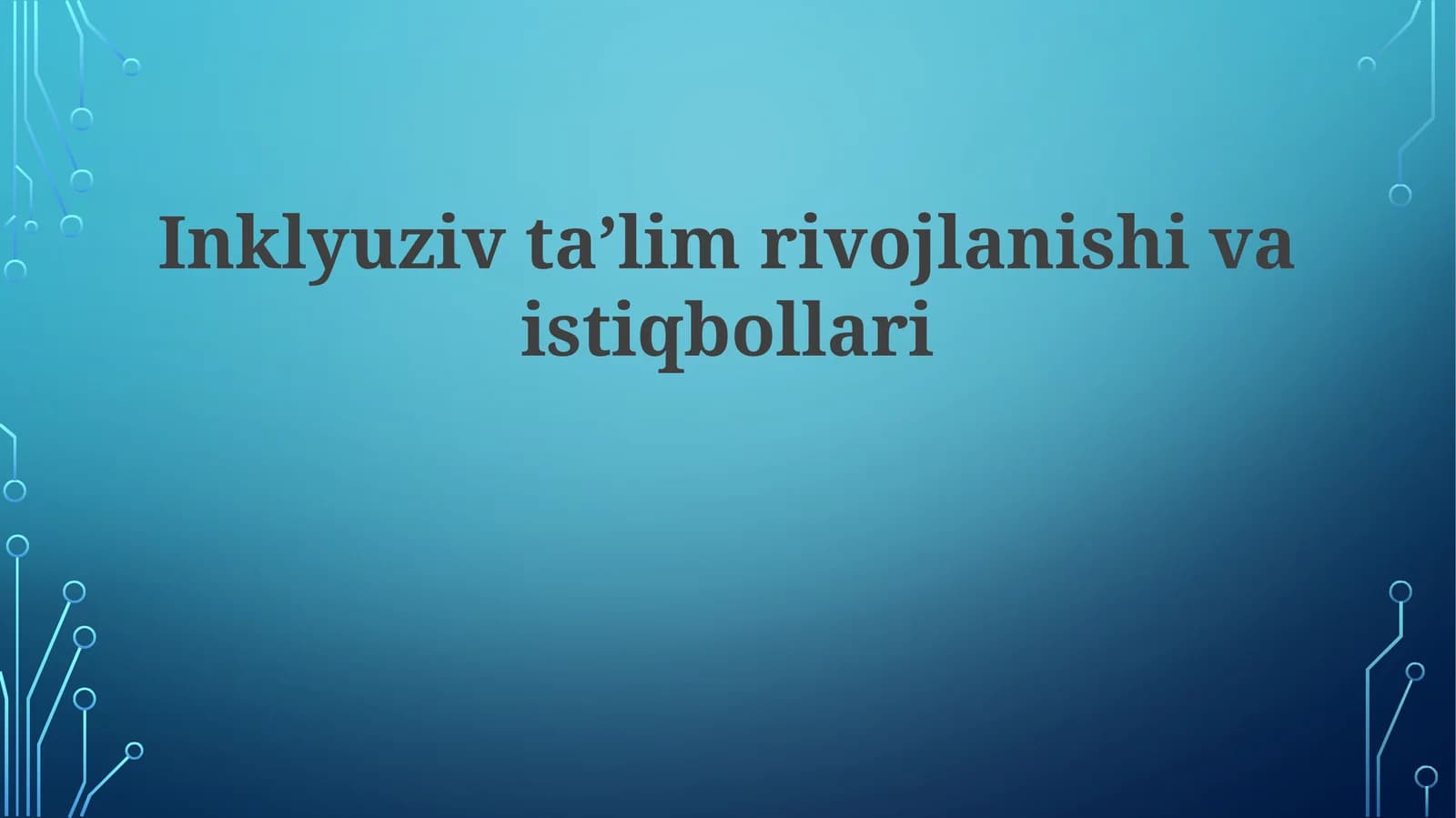 Inklyuziv ta'lim rivojlanishi va istiqbollari