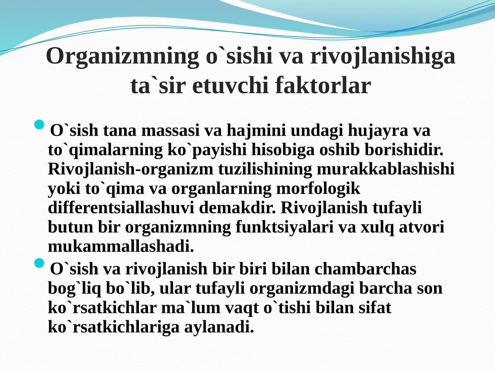 Organizmning o`sishi va rivojlanishiga ta`sir etuvchi faktorlar