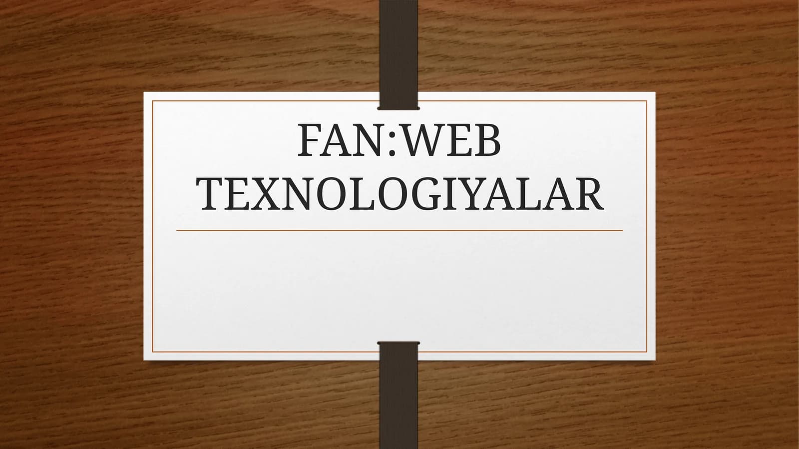 WEB TEXNOLOGIYALAR